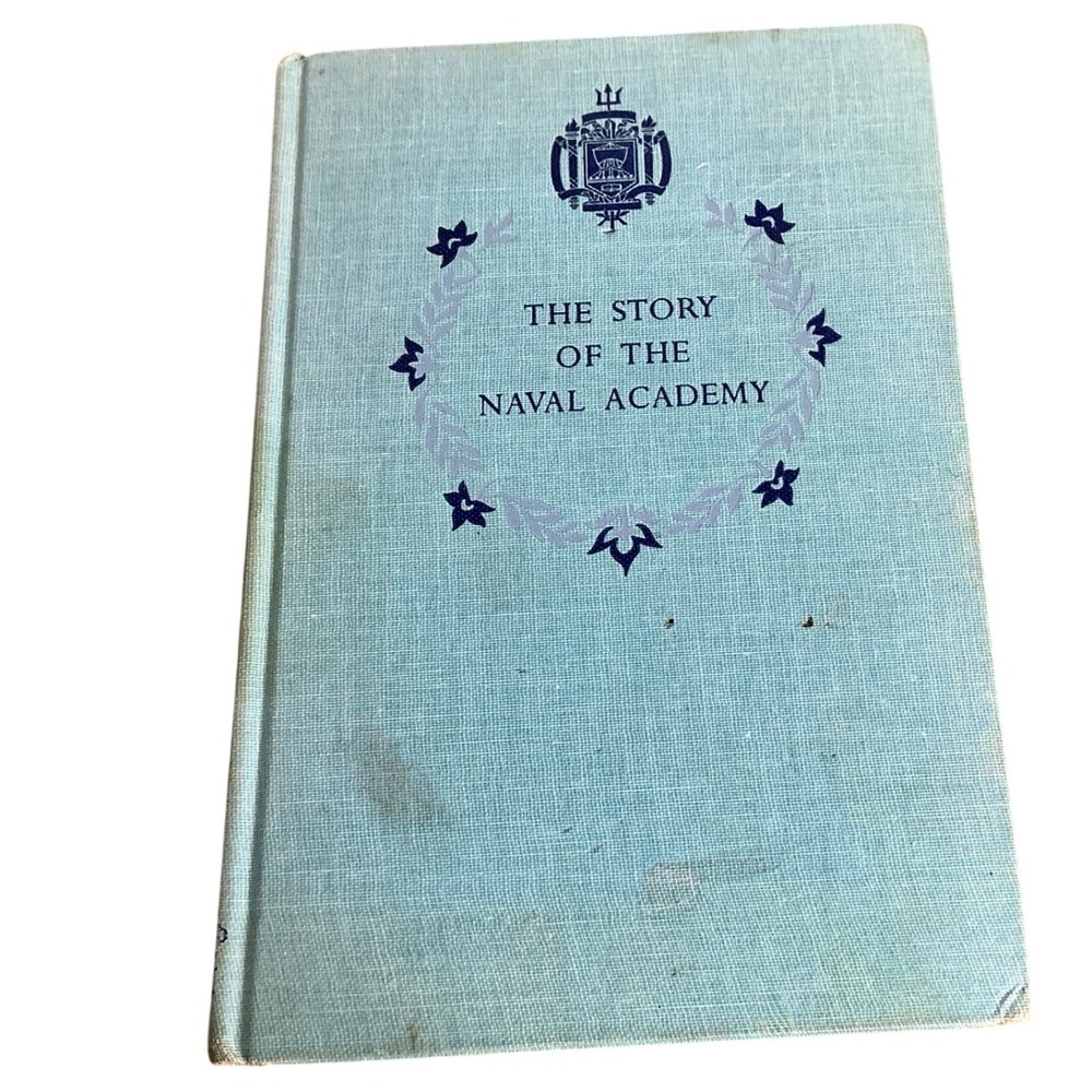 The Story of the Naval Academy Felix Riesenberg Jr 1958 First Printing Hardcover